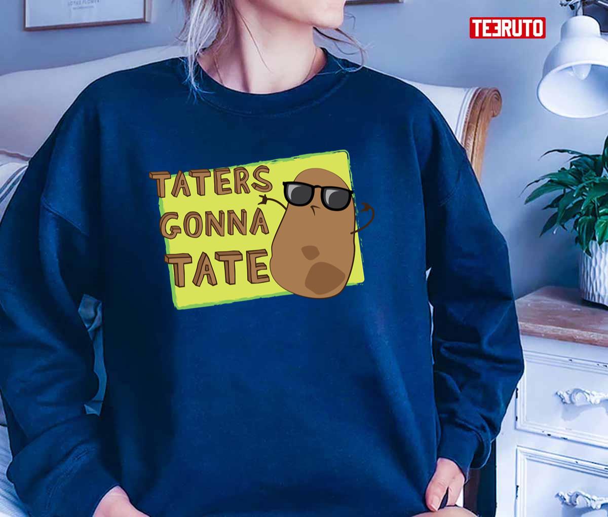 Taters Gonna Tate Funny Unisex T-Shirt
