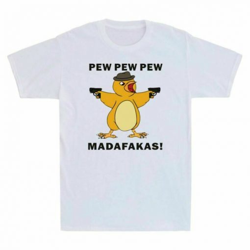 Tee Meme Duck Gift Pew Pew Funny Madafakas Unisex T-Shirt