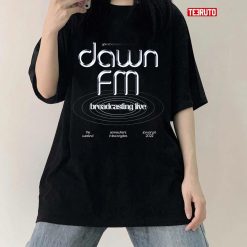 The Weeknd Dawn Fm Live Broadcast Unisex T-Shirt