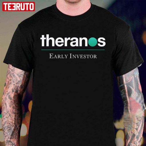 Theranos Early Investor Unisex T-Shirt