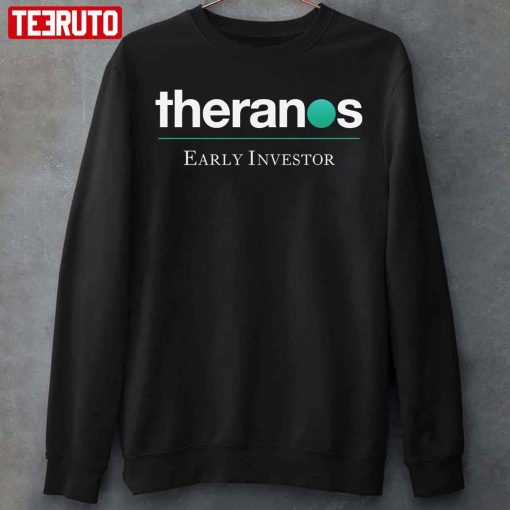 Theranos Early Investor Unisex T-Shirt