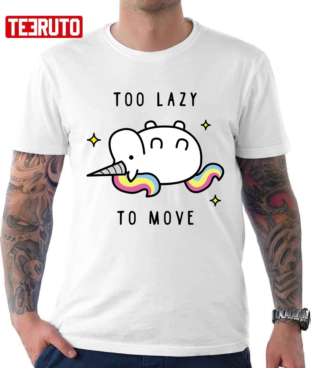 Too Lazy To Move Unicorn Unisex T-Shirt