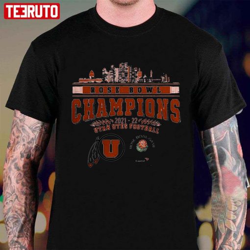 Utah Utes Football 2022 Rose Bowl Game Champions 2021 2022 Matchup Utah City Unisex T-Shirt