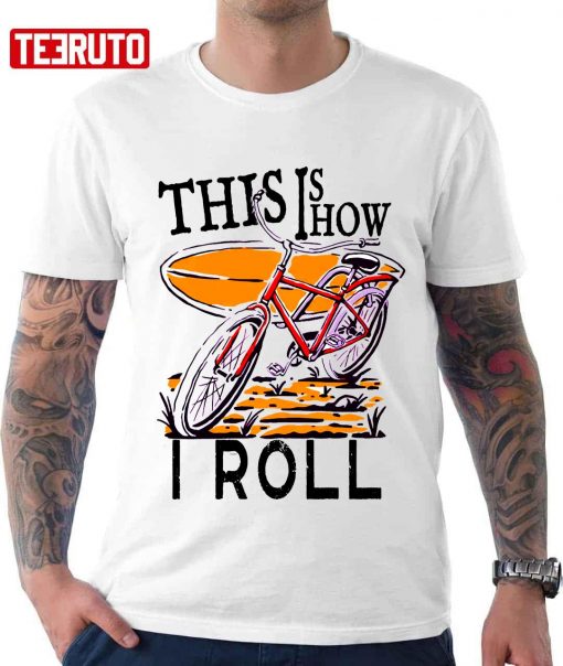 Vintage This Is How I Roll Unisex T-Shirt