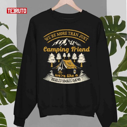 We’re More Than Just Camping Friend Funny Camper Quote Unisex Sweatshirt