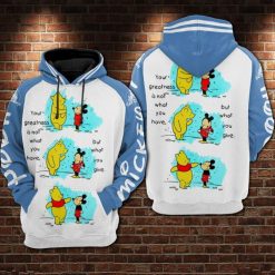 Your Greatness Is Not What You Have But What You Give Mickey And Pooh Over Print 3d Hoodie
