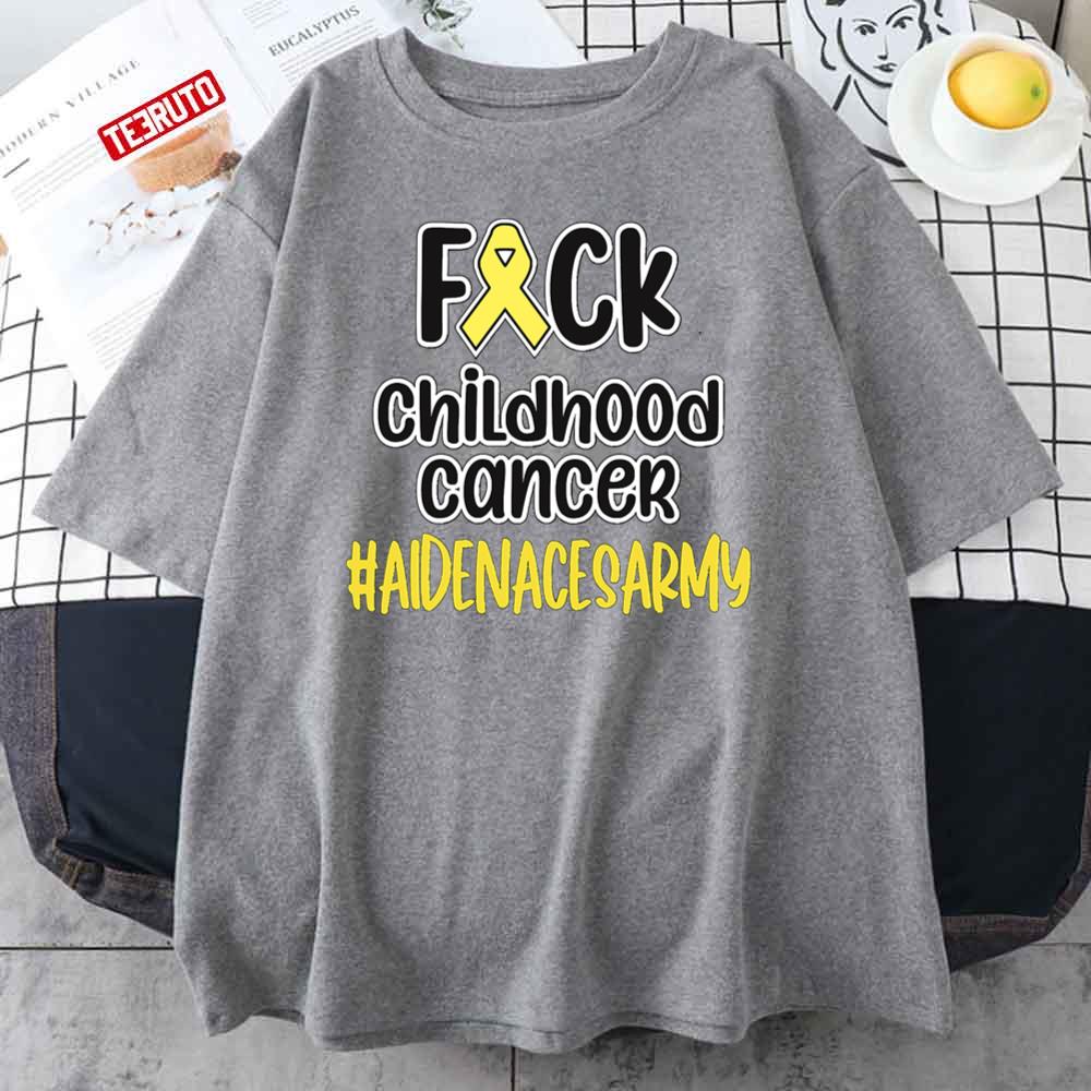 Aidenacesarmy Fight Fuck Childhood Cancer Unisex T-Shirt