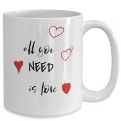 All You Need Is Love Coffee Valentine Mug