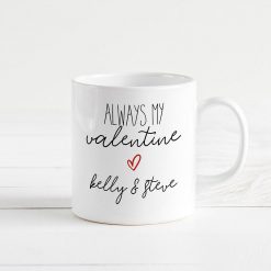 Always My Valentine Mug