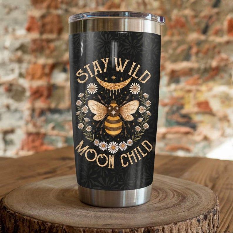 Bee Stay Wild Moon Child Gift For Lover Day Travel Tumbler
