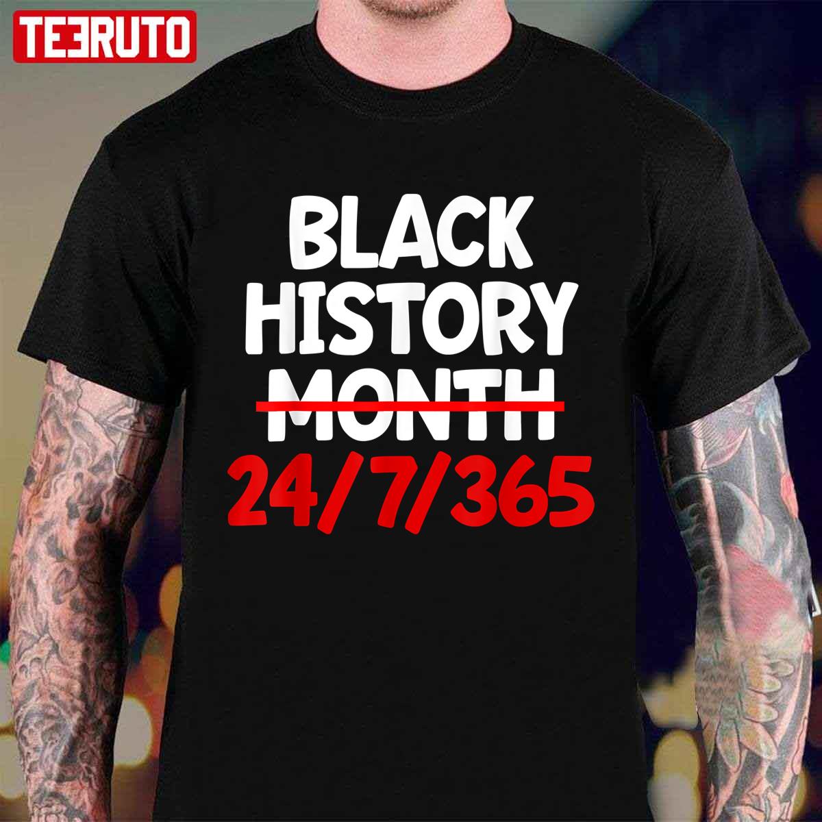 Black History Month 24 Hours 7 Days 365 Unisex T-Shirt