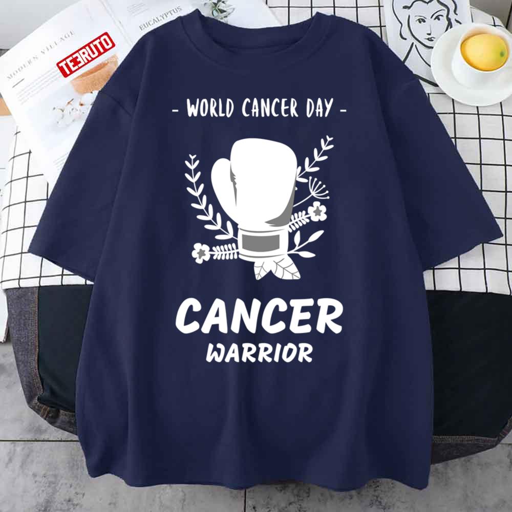 Cancer Awareness World Cancer Day Unisex T-Shirt