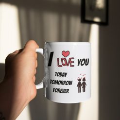 Ceramic 11oz I Love You Today Tomorrow Forever Valentine Mug