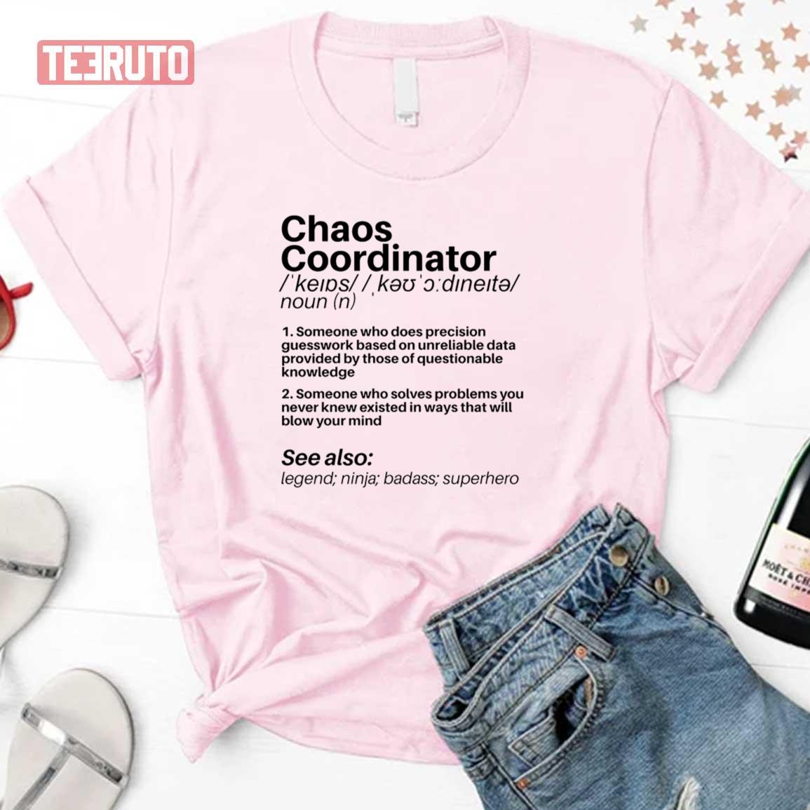 Chaos Coordinator Definition Unisex T-Shirt