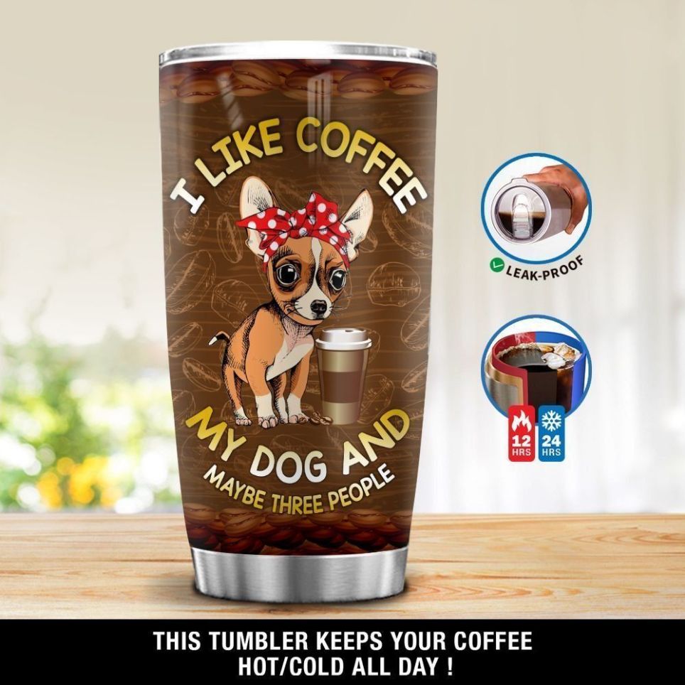 Chihuahua I Like Coffee Gift For Lover Day Travel Tumbler