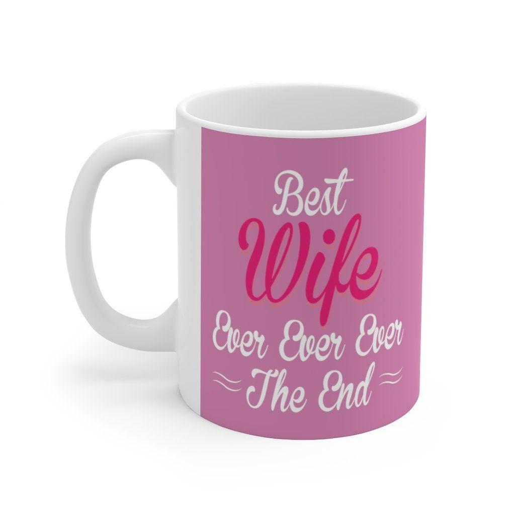 Coffee Best Wife Ever Valentine Mug