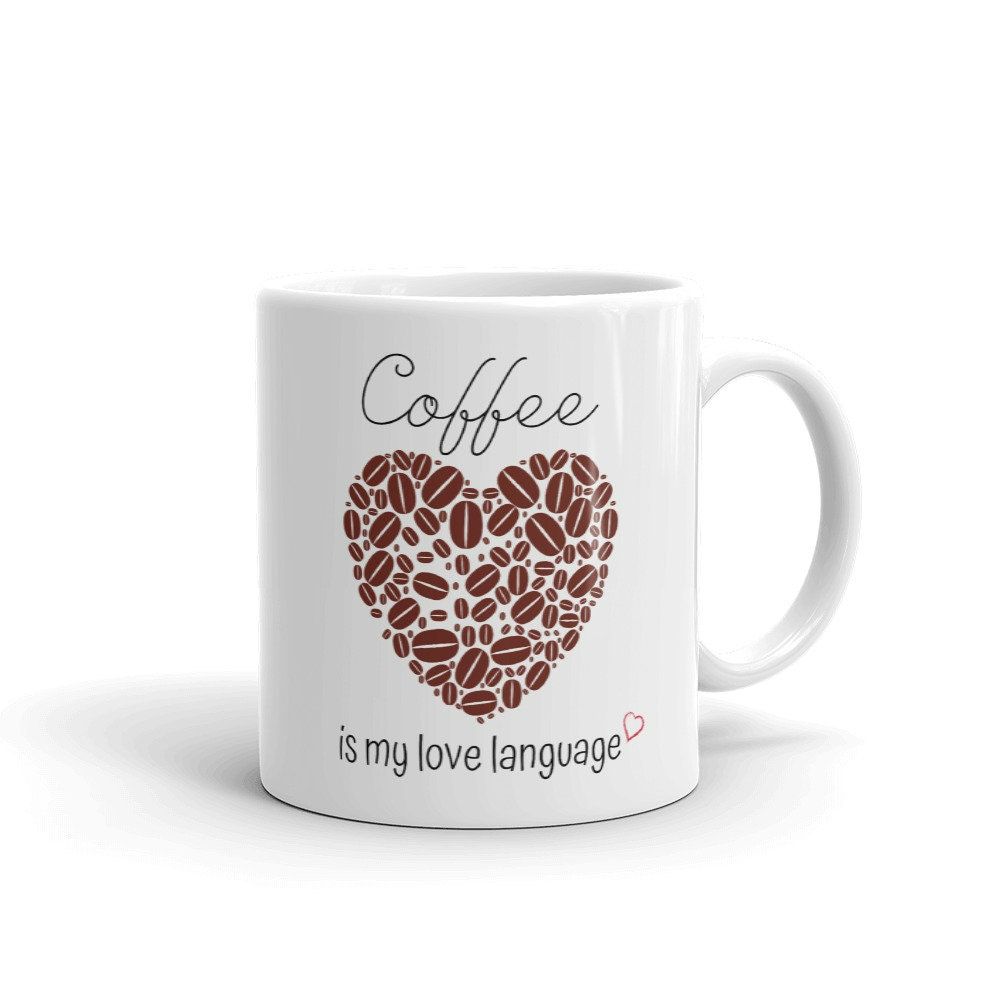 Coffee Is My Love Language Valentine Mug