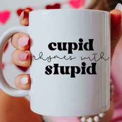Cupid Rhymes With Stupid Valentines Mug