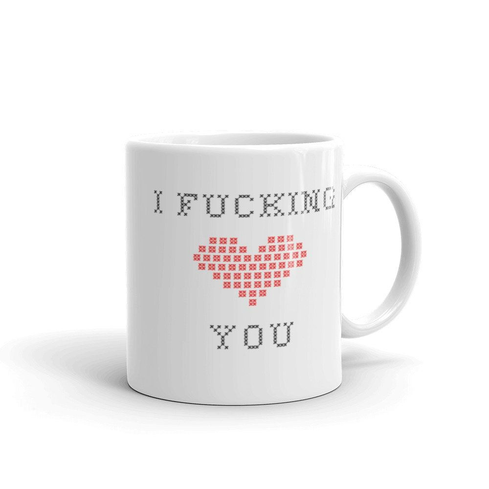 Cute I Fucking You Valentines Mug