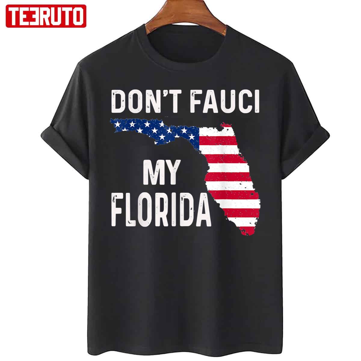 Don’t Fauci My Florida Unisex T-Shirt
