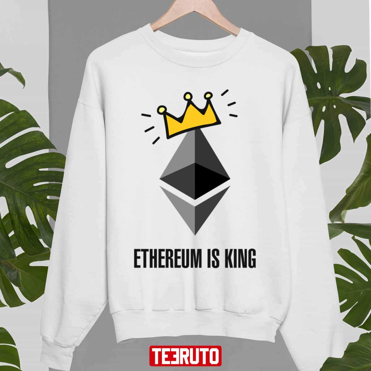 Ethereum Is King Crypto For Nft Unisex Sweatshirt