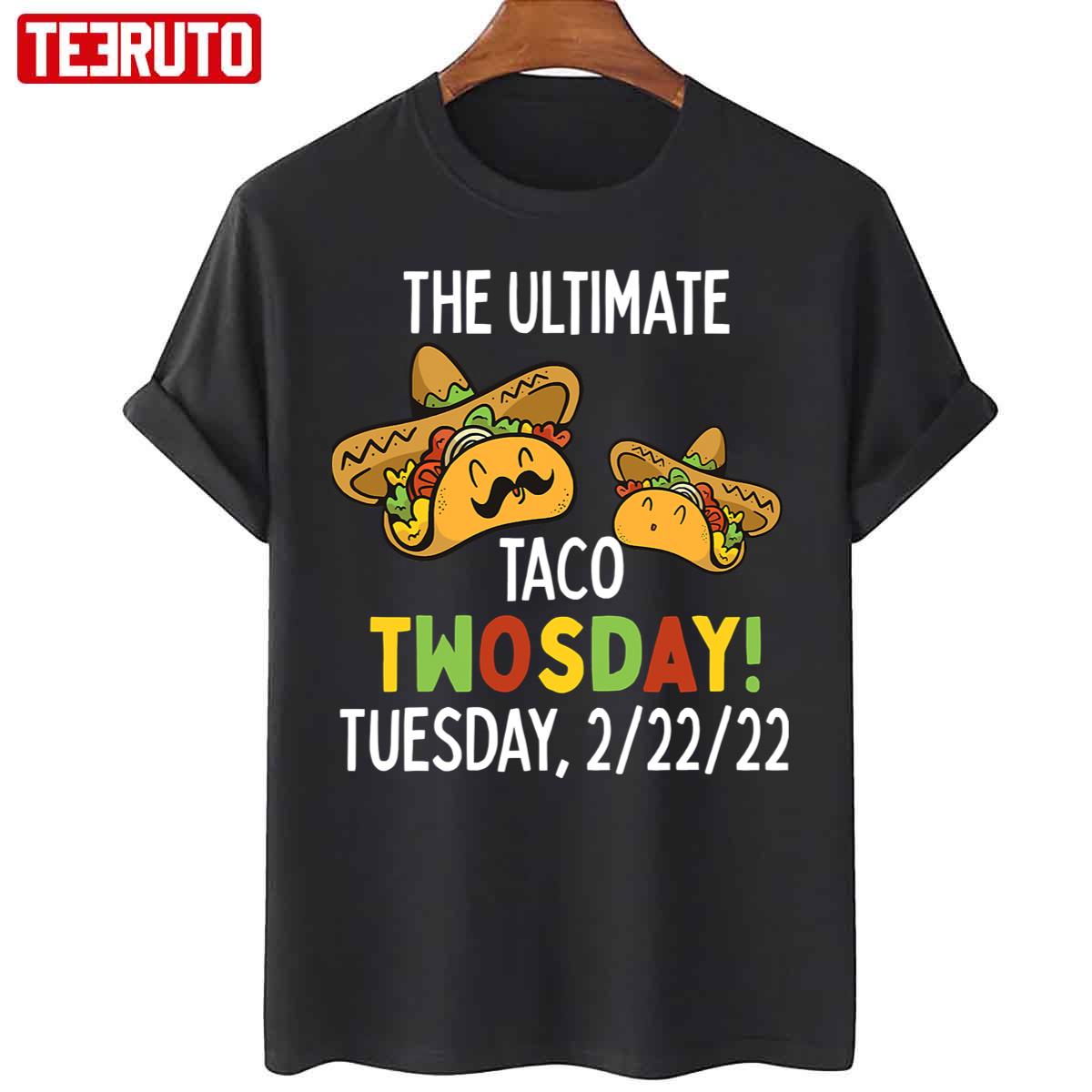 Funny Taco Twosday Tuesday February 22nd 2022 Unisex T-Shirt