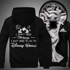 I Dont Need Therapy I Just Need To Go To Disney World Over Print 3d Fleece Zip Hoodie
