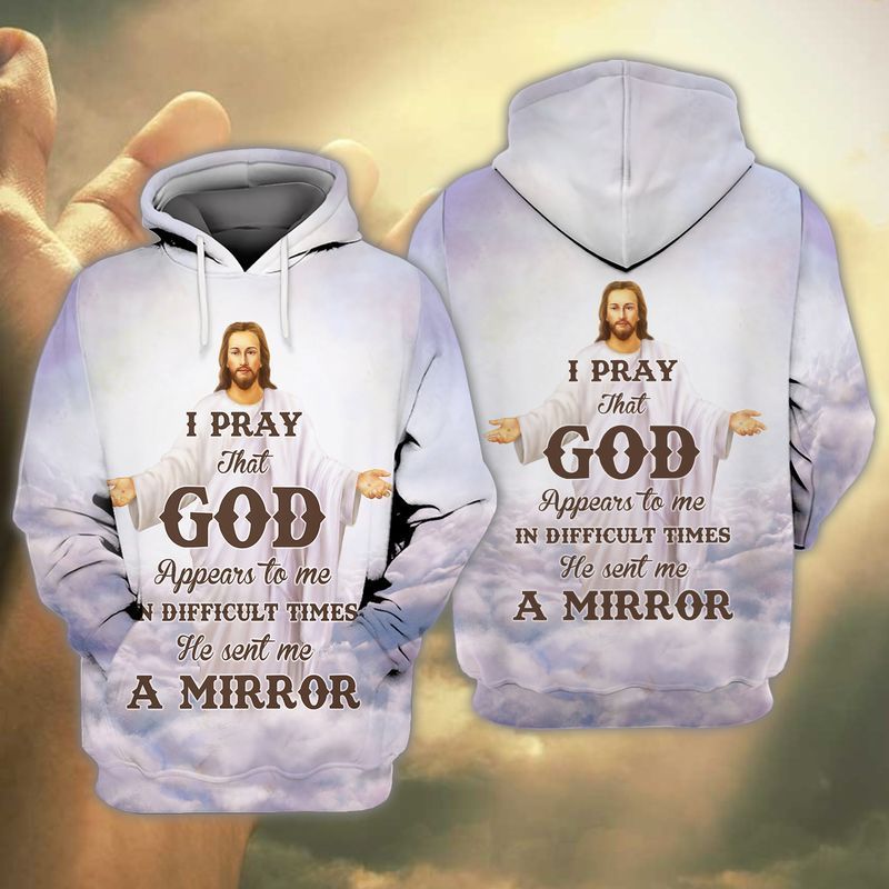 Jesus And You I Pray That God Appeared To Me In Difficult Times He Sent Me A Mirror 3d Zip Hoodie