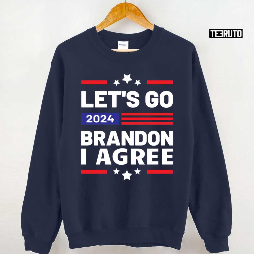 Lets Go Brandon I Agree! Unisex Sweatshirt