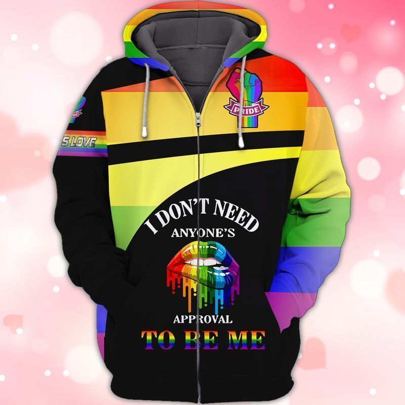 Lgbt Multitype I Do Not Need Anyones Approval To Be Me 3d Zip Hoodie