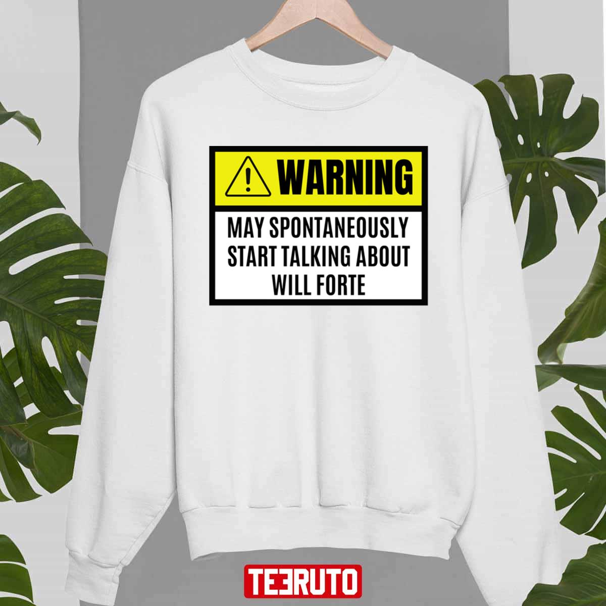 May Spontaneously Start Talking About Will Forte Unisex Sweatshirt