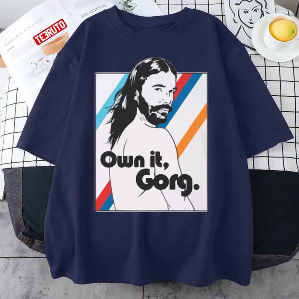 Own It Gorg Pride Jonathan Van Ness Unisex T-Shirt