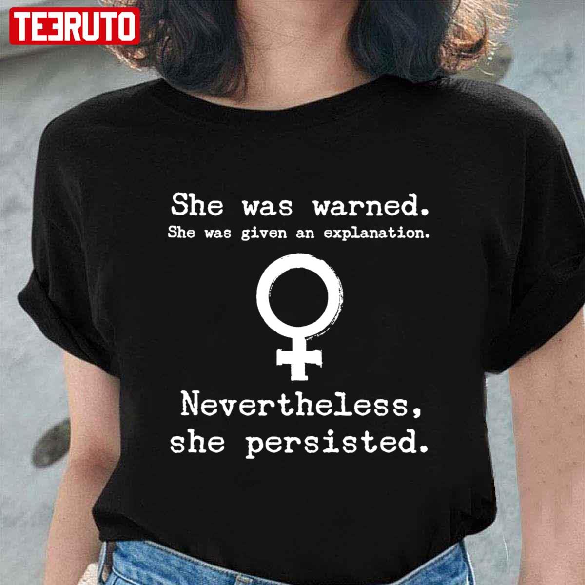 She Was Warned Nevertheless She Persisted Unisex T-Shirt