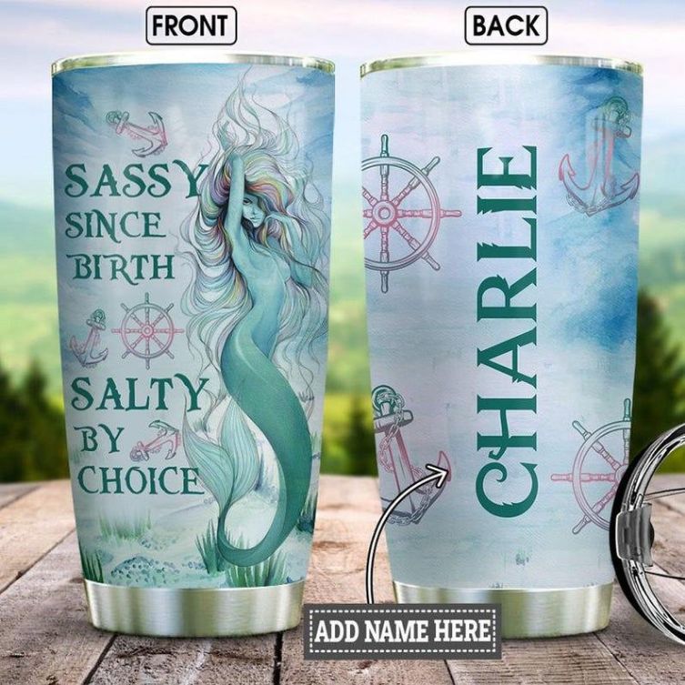 Strong Mermaid Personalized Sassy Since Birth Salty By Choice Tumbler