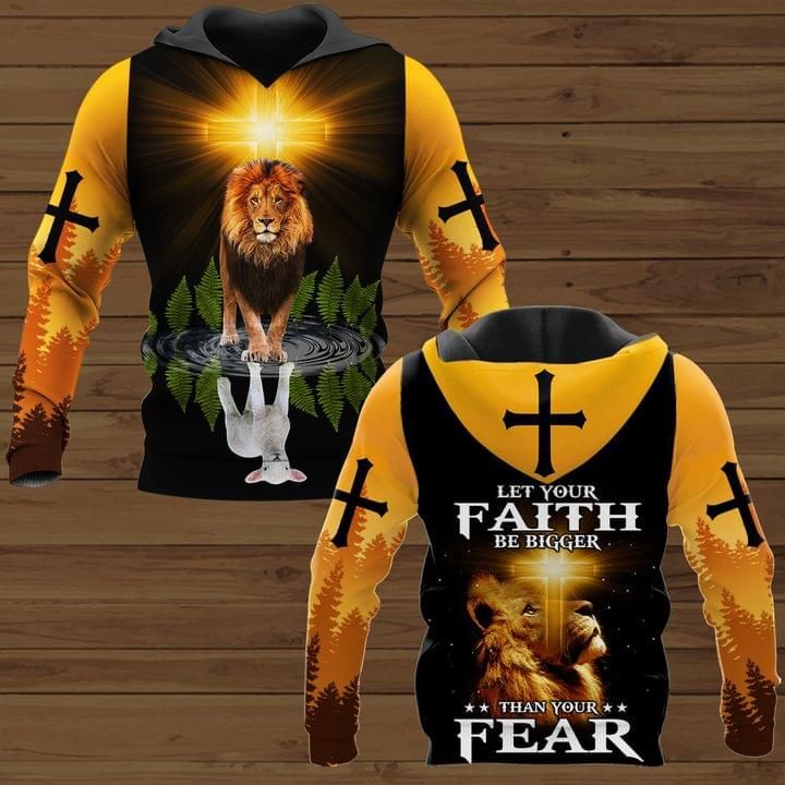 The Lion And Jesus Ley Your Faith Be Bigger Than Your Fear 3d Hoodie