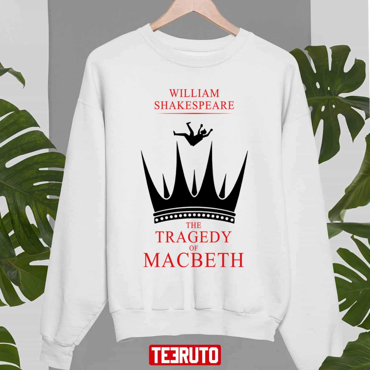 The Tragedy Of Macbeth William Skakespeare Unisex Sweatshirt