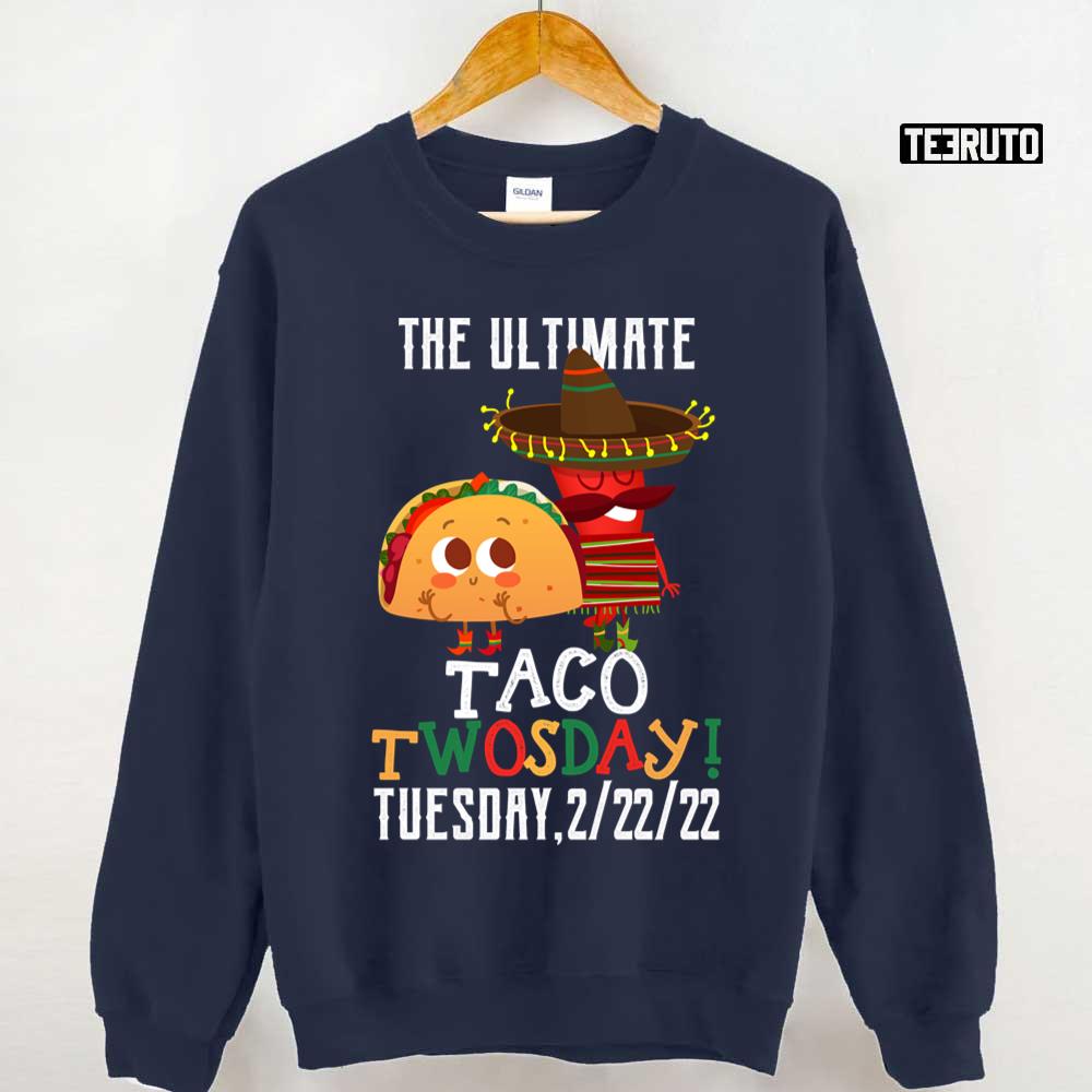 The Ultimate Taco Twosday 2022 Unisex Sweatshirt