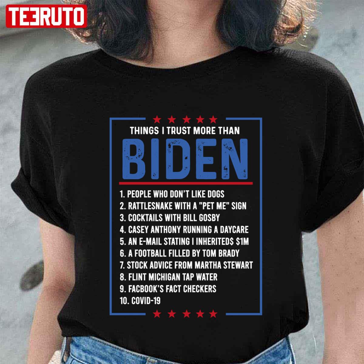 Things I Trust More Than Biden Unisex T-Shirt