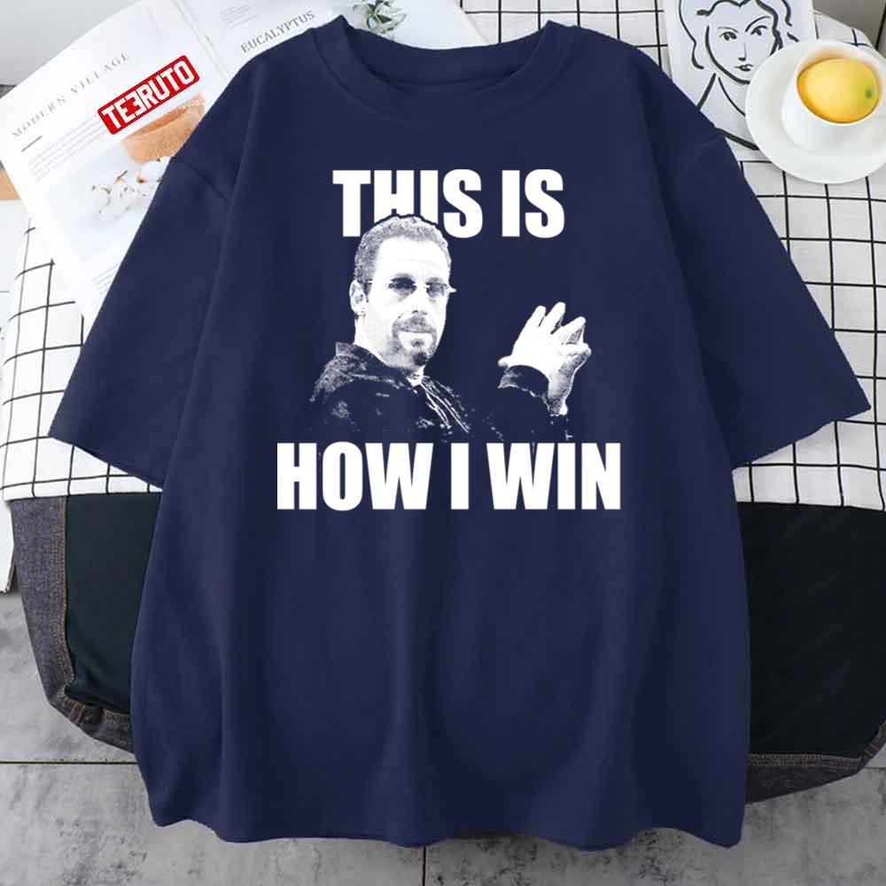 This Is How I Win Howard Ratner Unisex T-Shirt