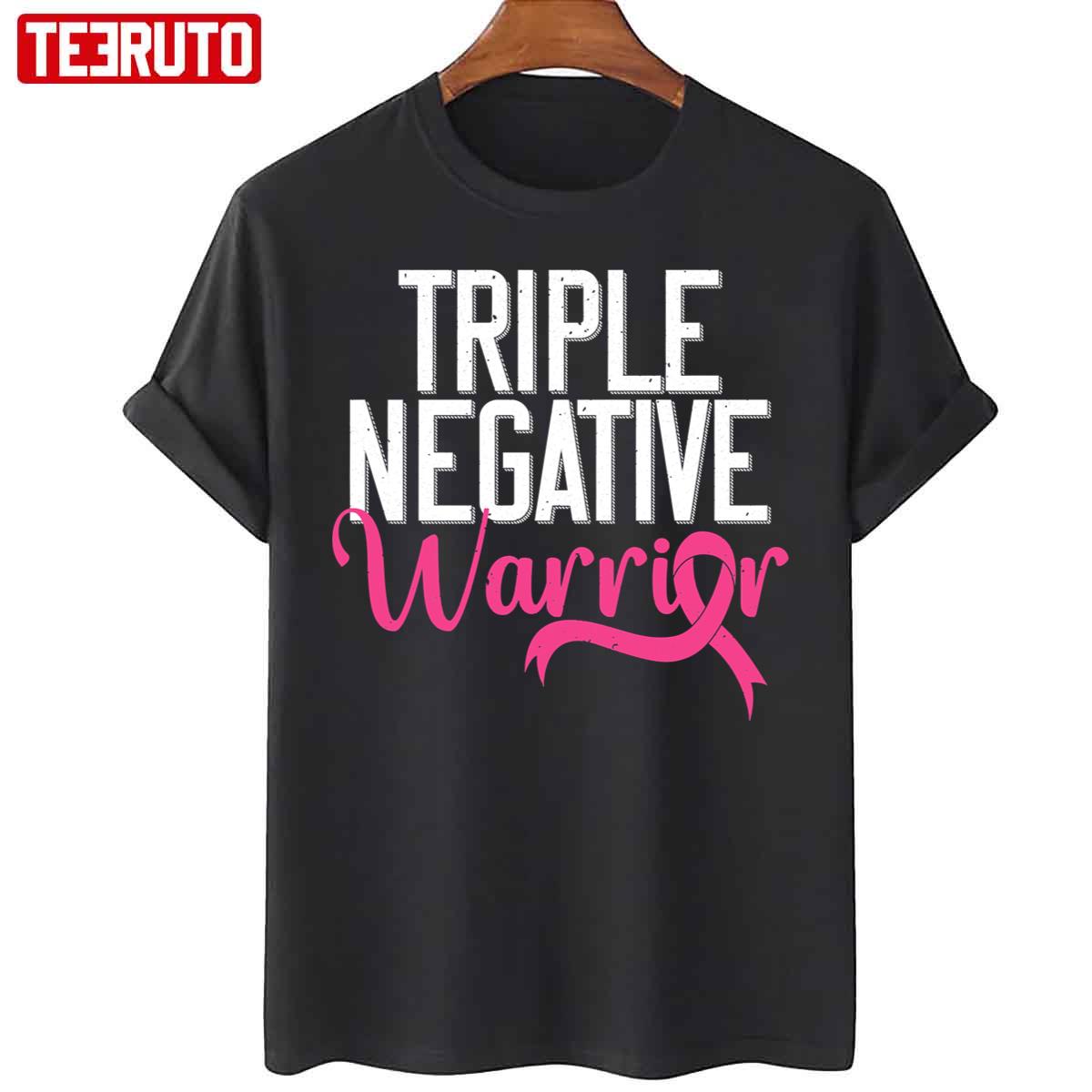 Triple Negative Warrior Breast Cancer Awareness Unisex T-Shirt