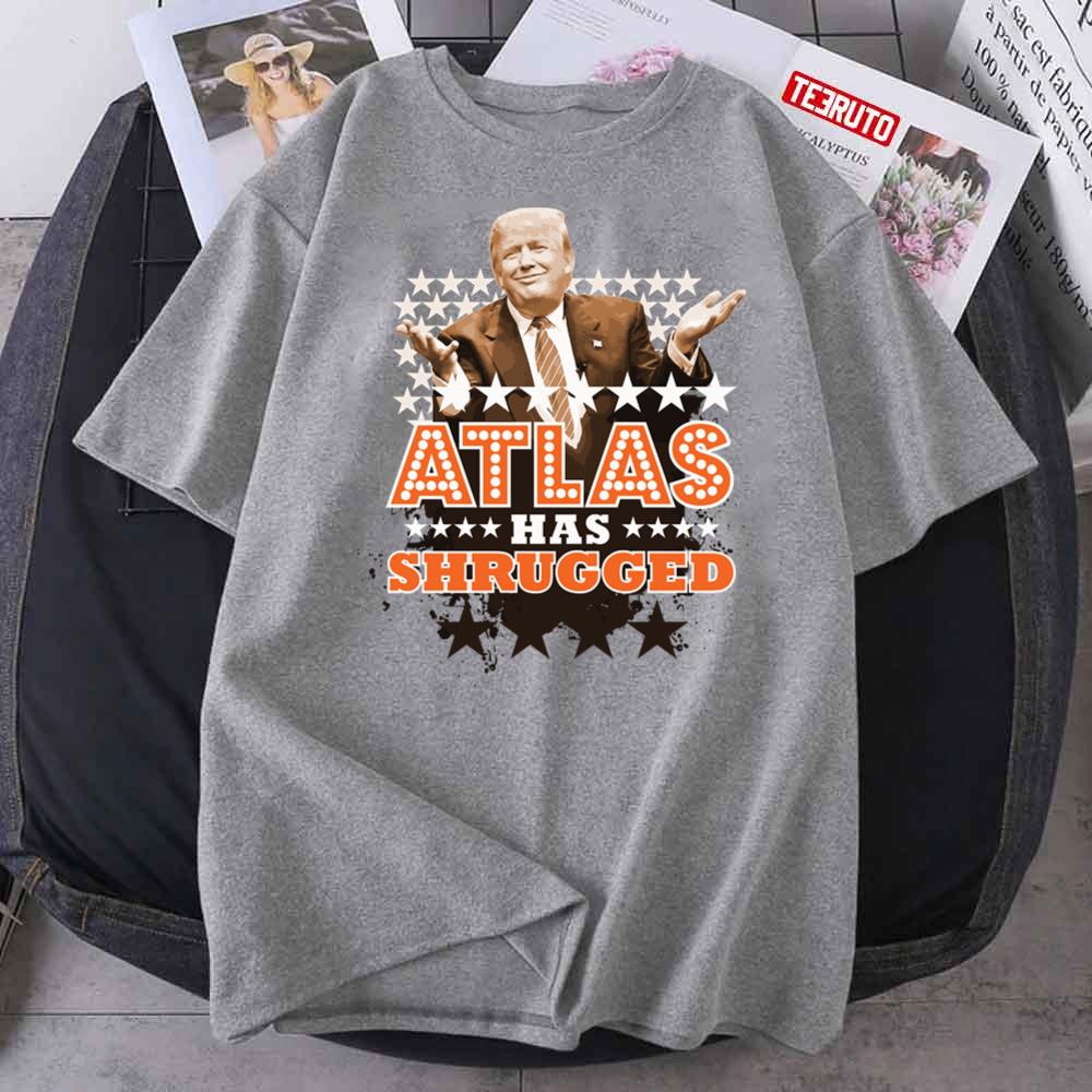 Trump Atlas Has Shrugged Unisex T-Shirt Unisex T-Shirt