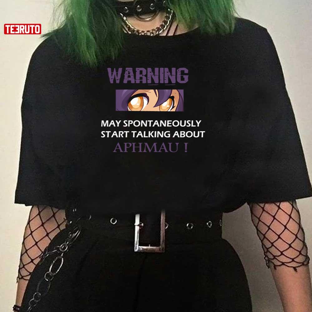 Warning May Spontaneously Start Talking About Aphmau Anime Unisex T-Shirt