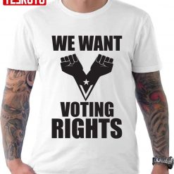 We Want Voting Rights Quote Unisex T-Shirt