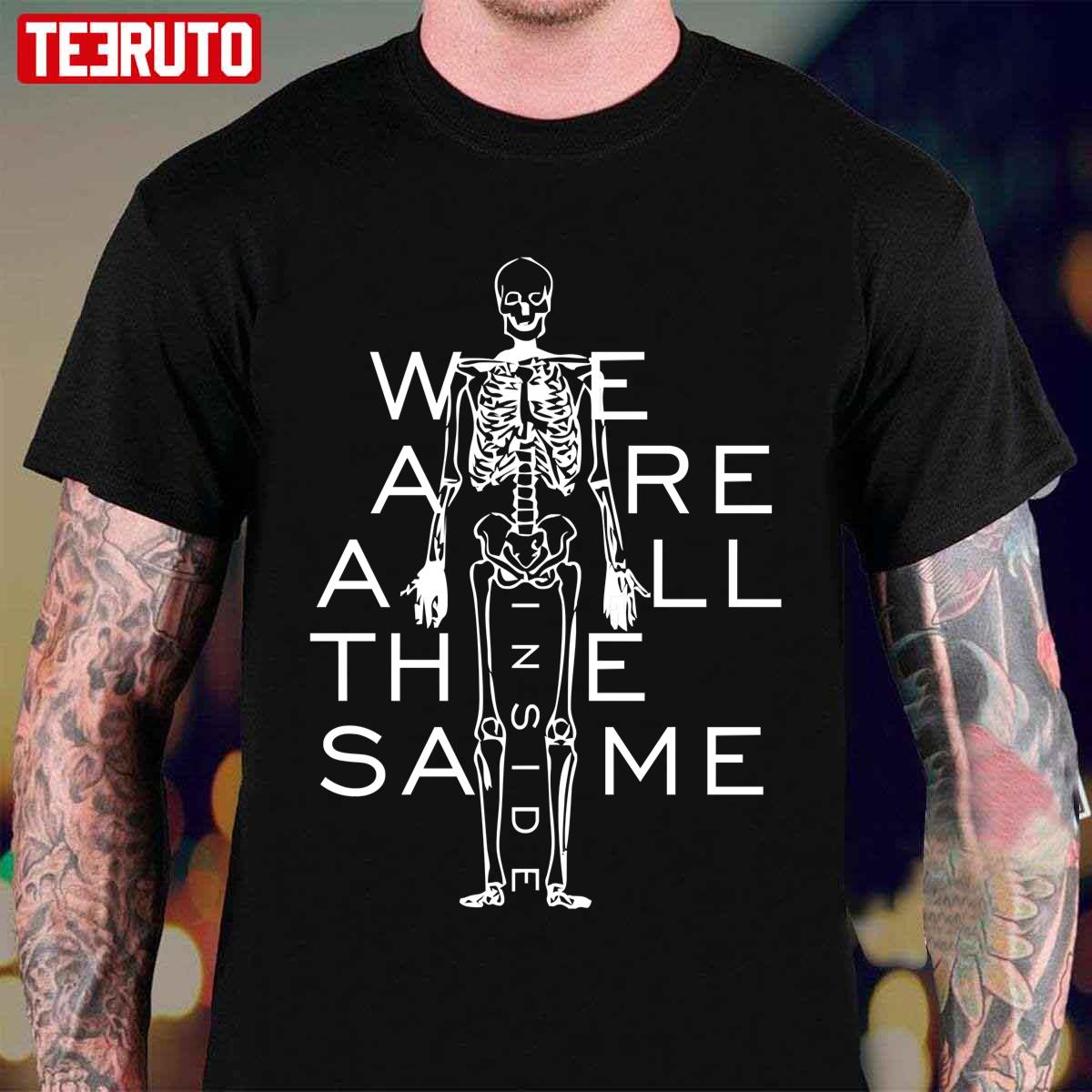 We Are All The Same Inside Black History Month Unisex T-Shirt Unisex T-Shirt
