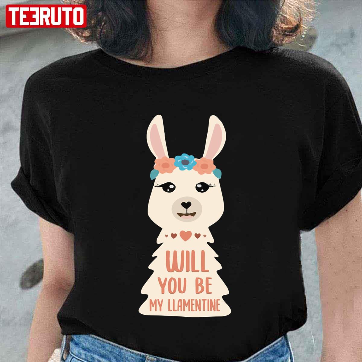 Will You Be My Llamentine 2022 Cute Unisex T-Shirt