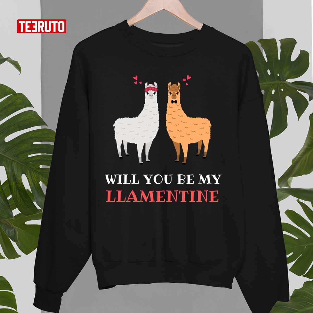 Will You Be My Llamentine Valentines Day Unisex T-Shirt