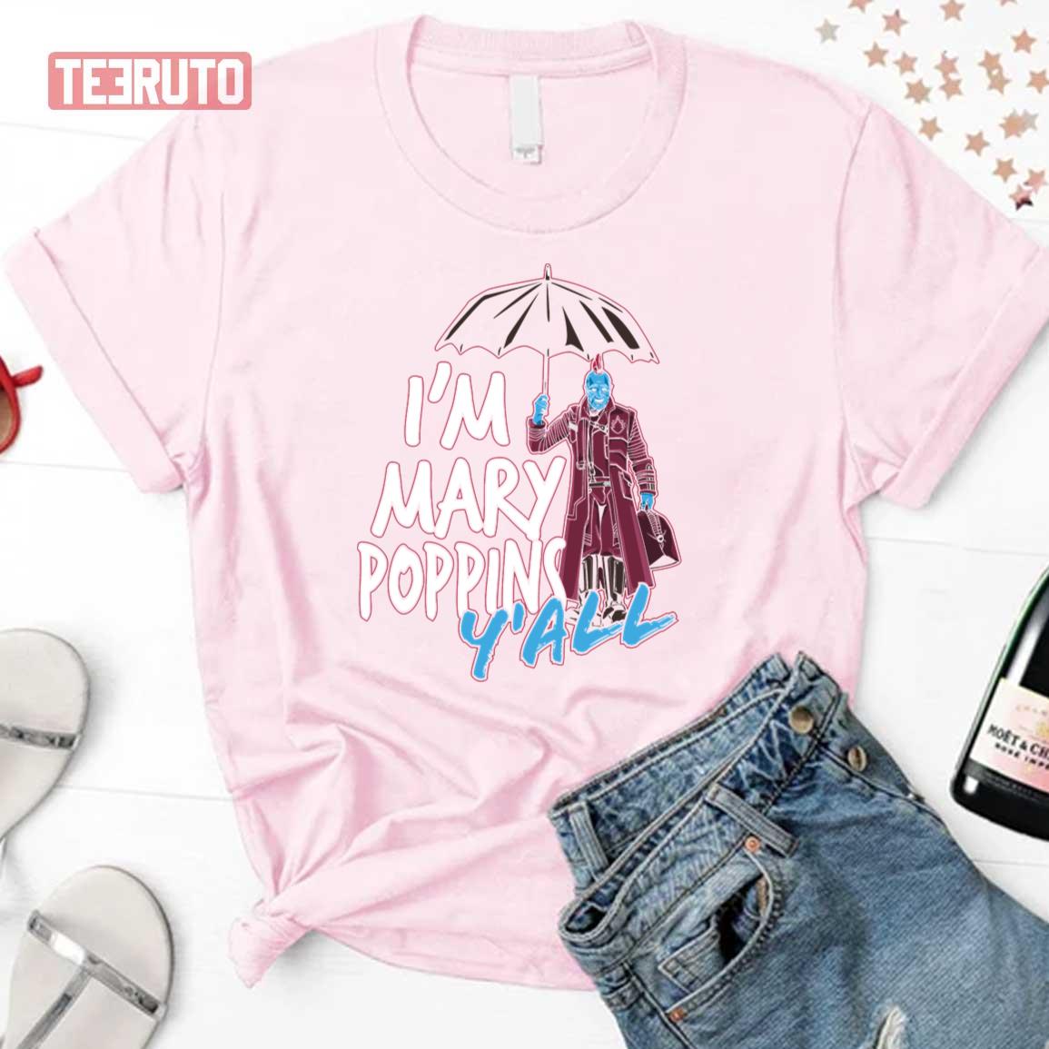Yondu Iconic I’m Marry Poppins Y’all Unisex T-Shirt