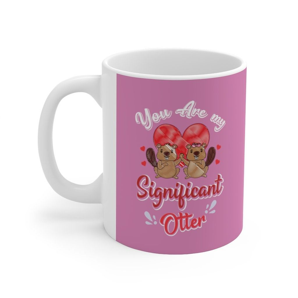 You Are My Significant Otter Gift Valentine Mug