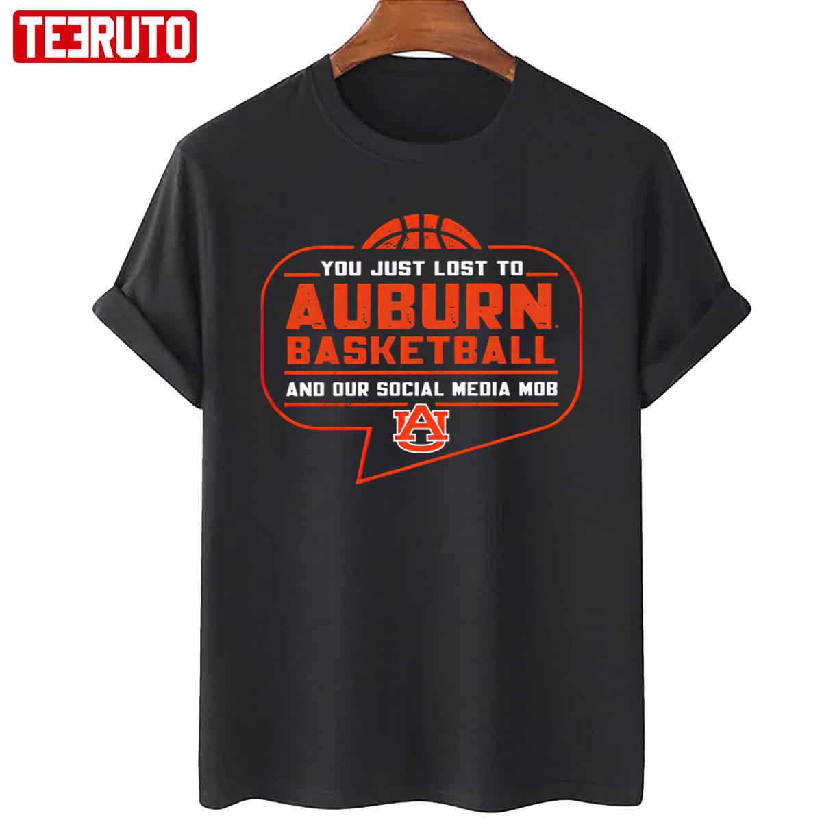 You Just Lost To Auburn Basketball Unisex T-Shirt