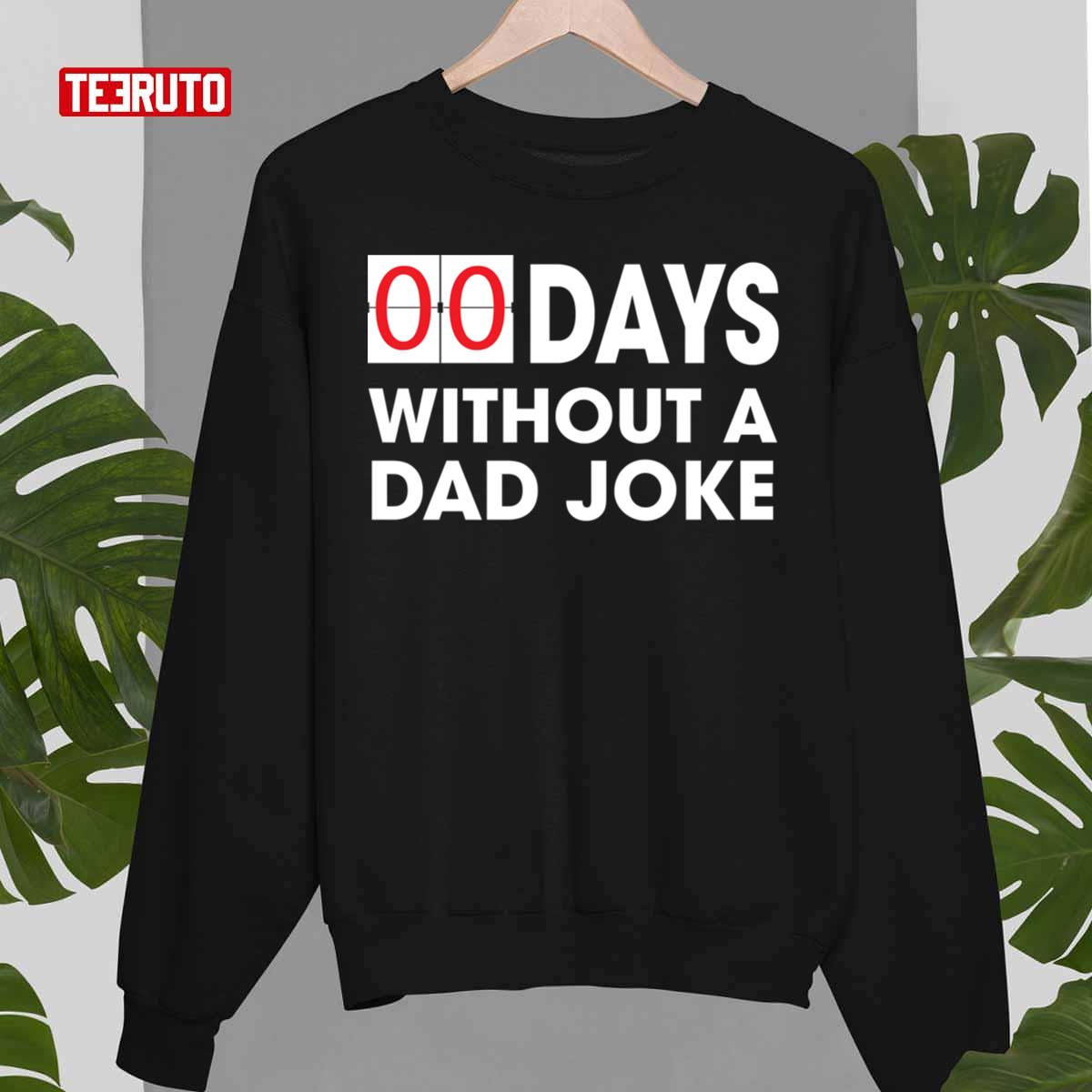 0 Days Without A Dad Joke Father’s Day Unisex T-Shirt